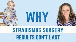 Why Strabismus Surgery Results Don't Last