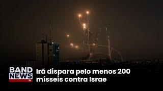 Exército de Israel: Irã lança quase 200 mísseis no país | BandNewsTV