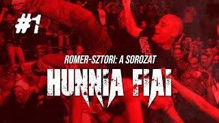 HUNNIA FIAI (Romer-sztori) | A sorozat | 1. rész