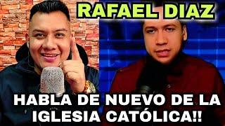 OFICIAL Rafael Diaz habla de Nuevo de la Iglesia Católica | FUERTES PALABRAS!