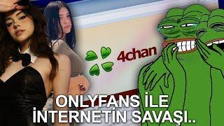 ONLYFANSÇILAR VS 4CHAN....