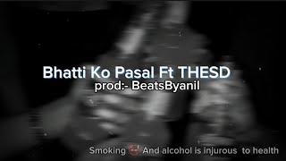 SD- BHATTIKO PASAL Official Nepali Rap Song@BeatsByAnil