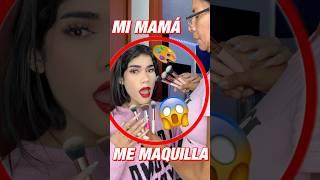 MI MAMÁ ME MAQUILLA POR PRIMERA VEZ #shortviral #makeup #tiktok