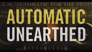 R.E.M. - Automatic Unearthed (Official Full Documentary)