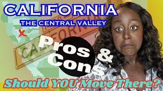 Pros & Cons - Move to California - The Central Valley of California