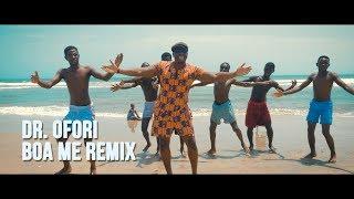 DR. OFORI - BOA ME REMIX (MUSIC VIDEO)