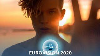 Eurovision 2020 - Eesti Laul - Estonia - My Top 12 - Grand Final