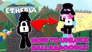 HOW TO UNLOCK DALLADOODLE IN MONSTERS OF ETHERIA!