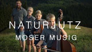 NATURJUTZ - MOSER MUSIG