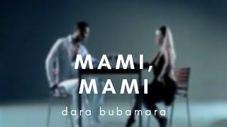 DARA BUBAMARA - MAMI, MAMI (OFFICIAL VIDEO) 2009.