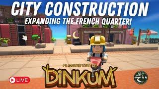 [Live] Expanding the French Quarter Build! | Flaming Winter | Dinkum