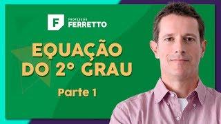 EQUAÇÃO DO 2º GRAU (Parte 1): Bhaskara e Soma e Produto | Matemática Básica - Aula 16