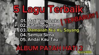 TERBARU!!! || 5 LaguTerbaik Album patah hati 2