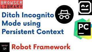 How to Avoid Incognito Mode in Browser Library Tests
