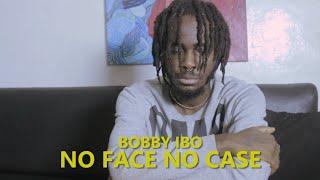 Bobby Ibo - No Face No Case