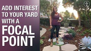 Adding a focal point to your yard.| Sara Bendrick