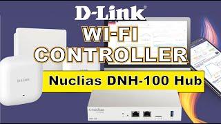 D-Link  |  Nuclias DNH-100 Wi-Fi Controller Basic Configuration