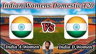 India A Women vs India D Women || Match 9 || Senior Womens T20 Challenger Trophy