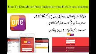 How To Earn Money From One load Account - How to create Oneload  | Chhachhar Network