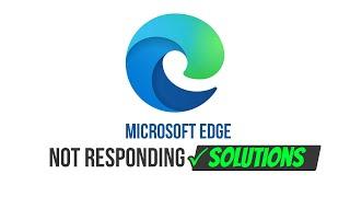  How to fix Microsoft Edge Not Responding or Keeps Crashing Issue (4 Solutions)