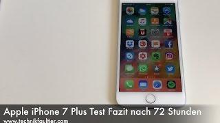 Apple iPhone 7 Plus Test Fazit nach 72 Stunden