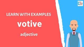 Votive | Meaning with examples | My Word Book