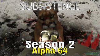 Subsistence Alpha 64 Season 2  She Nearly Got Me This Time!