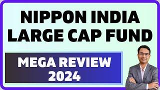 Nippon India Large cap fund review 2024 | Large cap fund analysis | Nippon india fund