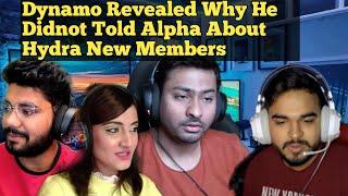 Dynamo revealed why he didnot told Alpha About hydra new members | Hydra Official