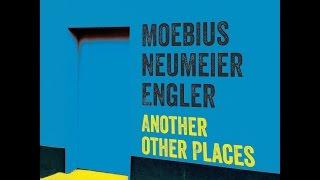 Moebius Neumeier Engler - Another Other Places (Bureau B) [Full Album]