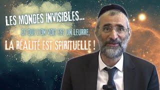 LES MONDES INVISIBLES ... CE QUE L'ON VOIT EST UN LEURRE ... LA RÉALITÉ EST SPIRITUELLE !