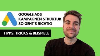 Die beste Google Ads Kampagnenstruktur für maximalen Erfolg