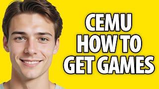 How To Get Games On Cemu (2023)