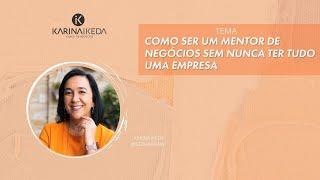 Como ser mentor de negócios sem nunca ter tido uma empresa