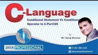 Conditional Statement Vs Conditional Operator in c | if else vs conditoinal operator |Part326