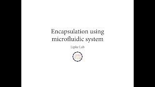 Fabrication of Lipke Lab microfluidic system for production of cell-laden hydrogel microspheres