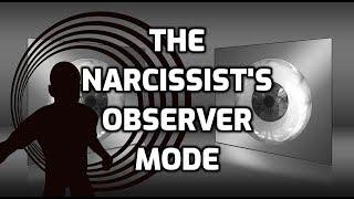 The Narcissist's Observer Mode