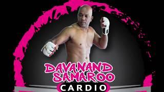 DAVANAND SAMAROO CARDIO KICKBOXING