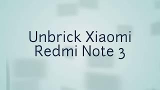 Unbrick Redmi Mobile || Redmi Note 3 || Stock Rom ||LOCKED BOOTLOADER||