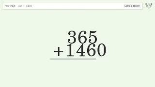 Long Addition Problem 365+1460: Step-by-Step Video Solution | Tiger Algebra