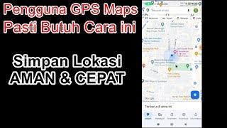 Cara Simpan Lokasi GPS Dengan Mudah || FakeGPS || Coordinate