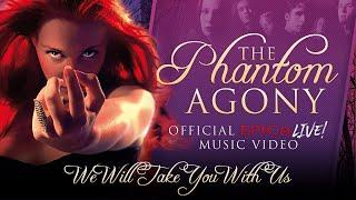 EPICA - The Phantom Agony (We Will Take You With Us—OFFICIAL LIVE VIDEO)