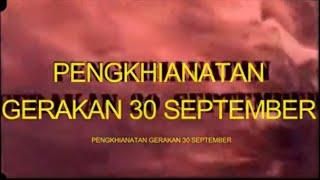 FILM PENGKHIANATAN G30S PKI 4K VERSION