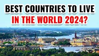 10 Best Countries to Live in the World 2024