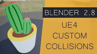 Blender 2.8 Custom Collision for UE4 - Blender for Game Development