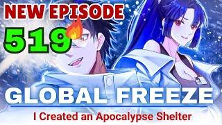 GLOBAL FREEZE Episode 519 I built the Apocalypse Shelter | Manhwa recap 2024