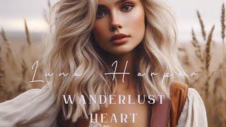 Luna Harper - Wanderlust Heart