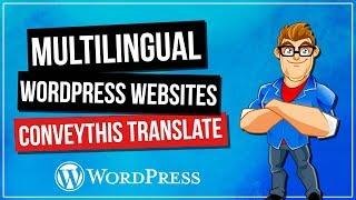 ConveyThis Translate - Easy Multilingual WordPress Websites