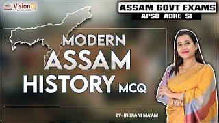 Modern Assam History Mcq | Assam Govt exams | APSC ADRE SI | by Indrani ma'am   @VisionQ