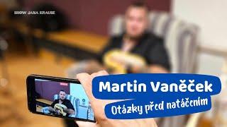 Otázky - Martin Vaněček - Show Jana Krause 28. 8. 2024